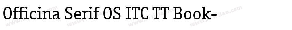 Officina Serif OS ITC TT Book字体转换